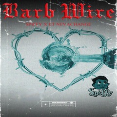 Barb Wire Ft. ET Nevachange