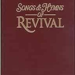 Get PDF Songs & Hymns of Revival: Burgundy Hardback by North Valley Pub