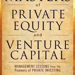 Ebook Dowload The Masters Of Private Equity And Venture Capital Management