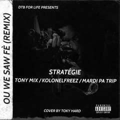 OU WE SAW FE REMIX STRATEGIE Tonymix _ Kolonel_Mardi Patrip
