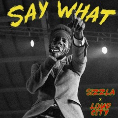 Sizzla - Say What (RAW).mp3