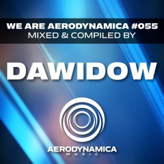 We Are Aerodynamica #055 (Mixed & Compiled by Dawidow)
