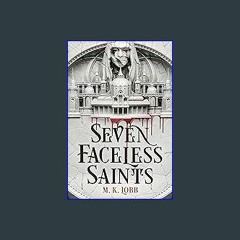 (<E.B.O.O.K.$) ❤ Seven Faceless Saints [PDF,EPuB,AudioBook,Ebook]