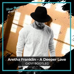Aretha Franklin – A Deeper Love (Giovi Bootleg)+ Extended Mix