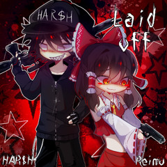 laid off feat. reimu (prod yk)
