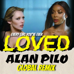 Miley Cyrus - Every Girl You've Ever Loved ft. Naomi Campbell (Alan Pilo Global Remix) FREE DOWLOAD