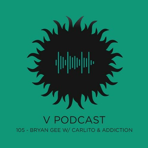 Download Bryan Gee: V Podcast 105 w/ Carlito & Addiction [2021] mp3