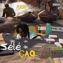 Flash - Séléçao feat Tima & Cristalean