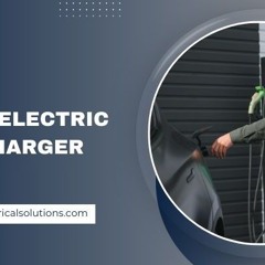4 Things You Must Check Before You Install An Electric Car Charger