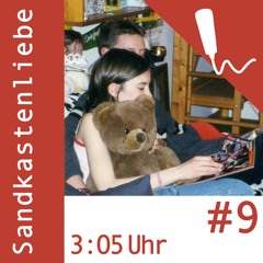 Sandkastenliebe 09: 3:05 Uhr