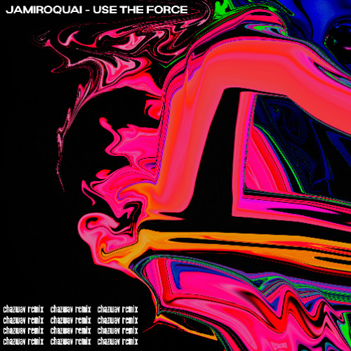 Use the Force (chazwav remix) [FREE DOWNLOAD]
