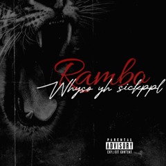 Rambo - Whyso Sickppl Yh