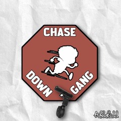 Chase Down Gang (prod By. Gee Popi)