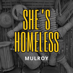 She's Homeless (Gypsy Woman) - Mulroy Afro House Remix