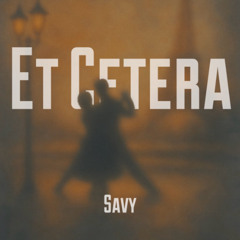 Premiere: Et Cetera - Savy [Free Download]