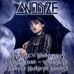 Lady Gaga - Bloody Mary (Addams Dance - Wednesday) (Anodyze Hardstyle Bootleg)