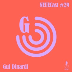 NEUECast 029 - Gui Dinardi