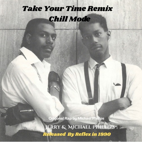 Take Your Time (Chill Mode)