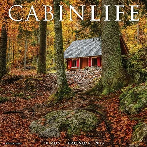 [VIEW] [KINDLE PDF EBOOK EPUB] Cabinlife 2023 Wall Calendar by  Willow Creek Press 💑