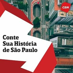 Conte Sua História de São Paulo do ouvinte Rubens Cano de Medeiros com narração de Mílton Jung