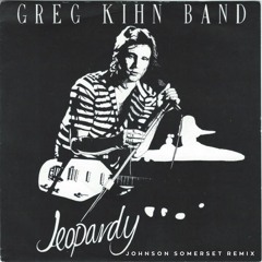 Greg Kihn Band - Jeopardy (Johnson Somerset remix)