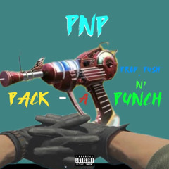 PNP - Pack-A-Punch (prod. push n' punch)