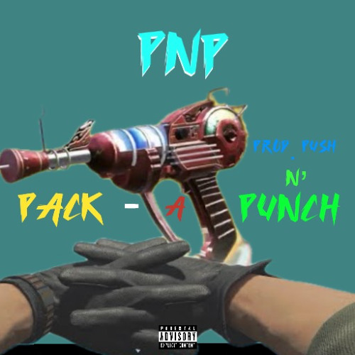 PNP - Pack-A-Punch (prod. push n' punch)