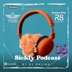 mAliMa Sickly 6 Podcast