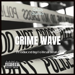 Crime Wave (Prod. by Fo'Real Beatz)