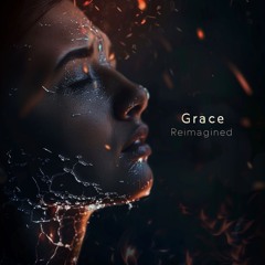 Grace Reimagined (Amazing Grace)
