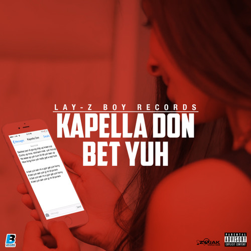 Bet Yuh By Kapella Don