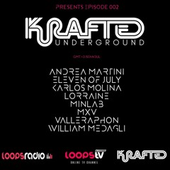 ELEVEN OF JULY - Krafted Underground Presents Episode 002 - Loops Radio