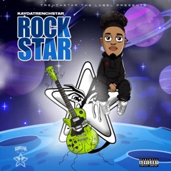 KayDaTrenchStar - ROCKSTAR