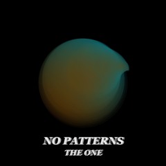 No Patterns - The One (FREE DOWNLOAD)