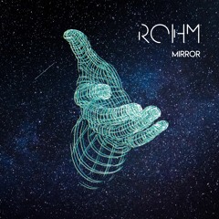Rohm - Mirror (Extended Mix)