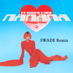 Peggy Gou - Nanana (It Goes Like) [SWADE Remix]