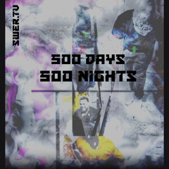 500 DAYS/ NIGHTS (DG YIN X BABY E X BOBO) Prod.