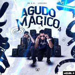 Agudo MAGICO 4 ( MIGUEL R RAVE FUNK)