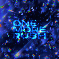One More Rush Mix