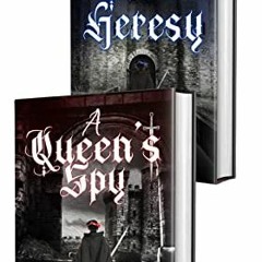 GET [PDF EBOOK EPUB KINDLE] A Queen's Spy & The Tudor Heresy - Free Copy of The Tudor
