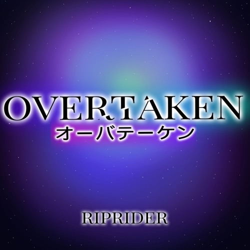 OVERTAKEN | Arcaea 4th song contest rejected song | Riprider