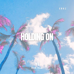 CruZ - Holding On