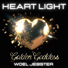 Heart Light - Golden Goddess (prod. Woel Jebster) ♡
