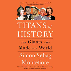 [VIEW] EBOOK 💓 Titans of History: The Giants Who Made Our World by  Steve West,Simon