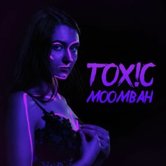 Tox!c Moombah (Original mix)