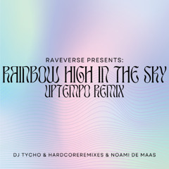 Rainbow High In The Sky - Uptempo Remix
