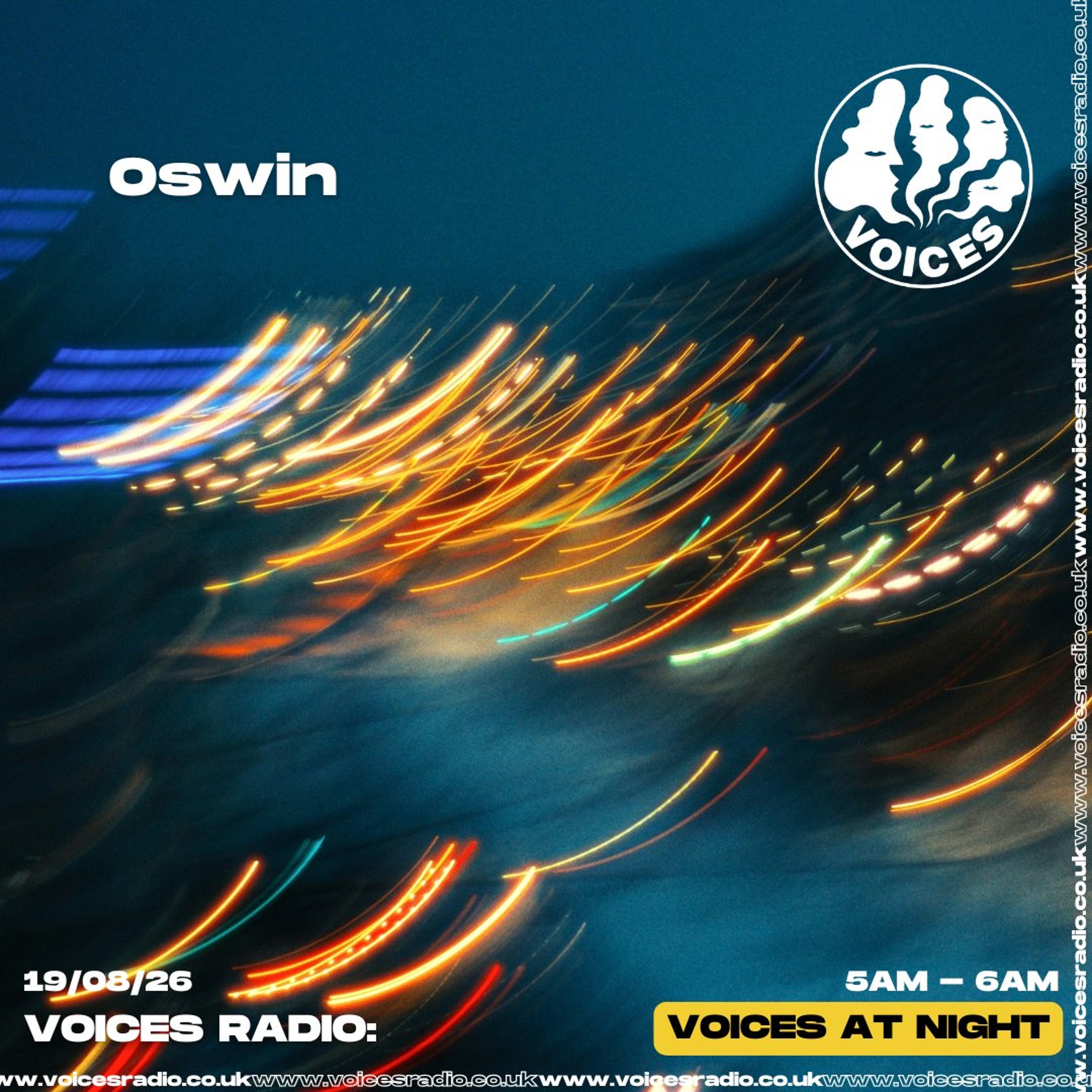 Oswin - 19/08/26 - Voices Radio