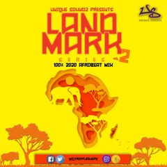 #LandMarkSeries Vol.2 by @DjTrippleAUSPD || 2020 AFROBEAT