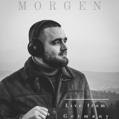 Morgen - Live from Germany  Organic House mix  08.02.2025