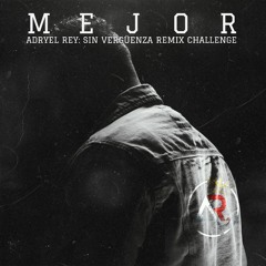 Mejor Remix - Antonio Redes ft. Adryel Rey(Sin Vergüenza Remix Challenge) #svremixchallenge